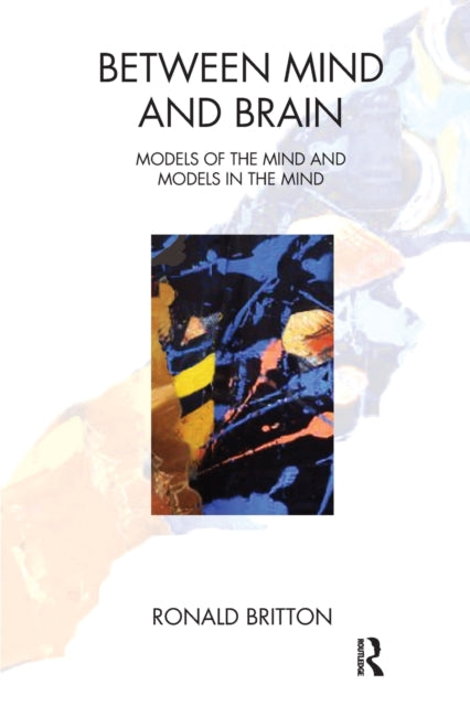 Book cover of: Between Mind and Brain. By: Ronald Britton