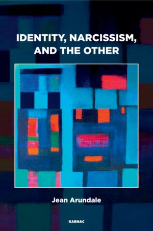 Identity, Narcissism, and the Other