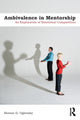 Book cover of: Ambivalence in Mentorship. By: Bonnie D. Oglensky