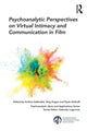 Book cover of: Psychoanalytic Perspectives on Virtual Intimacy and Communication in Film. By: Andrea Sabbadini