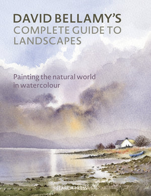 David Bellamy’s Complete Guide to Landscapes, Painting the Natural World in Watercolour