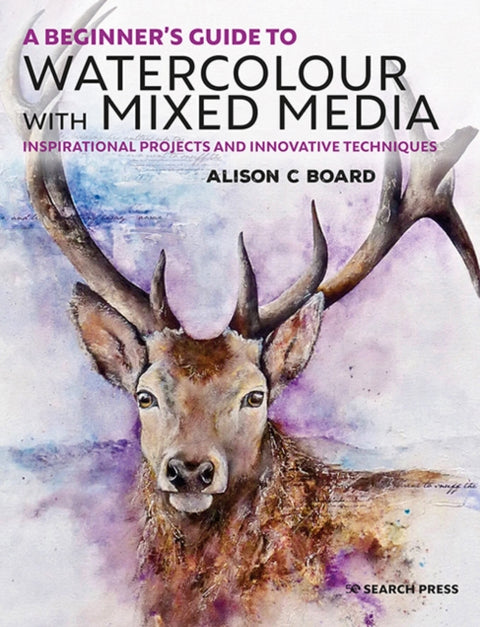 A Beginner’s Guide to Watercolour with Mixed Media
