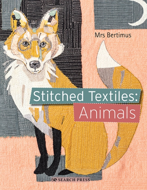 Book cover of: Stitched Textiles: Animals. By: Bertimus