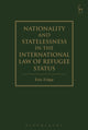 Book cover of: Nationality and Statelessness in the International Law of Refugee Status. By: Eric Fripp