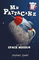 Mr Pattacake and the Space Mission 9781782260592 Stephanie Baudet
