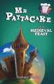 Mr Pattacake and the Medieval Feast 9781782260608 Stephanie Baudet