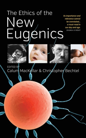 Ethics of the New Eugenics