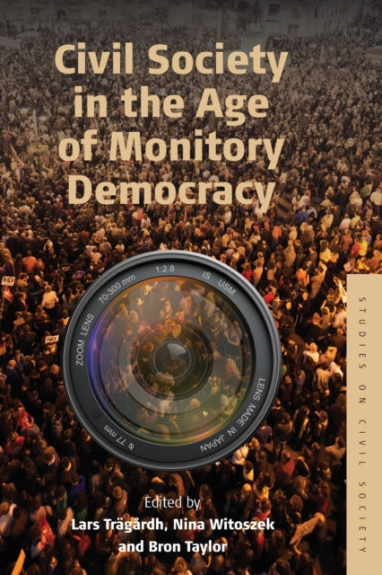 Book cover of: Civil Society in the Age of Monitory Democracy. By: Lars Trägårdh