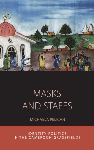 Book cover of: Masks and Staffs. By: Michaela Pelican