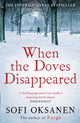 When the Doves Disappeared 9781782391289 Sofi Oksanen