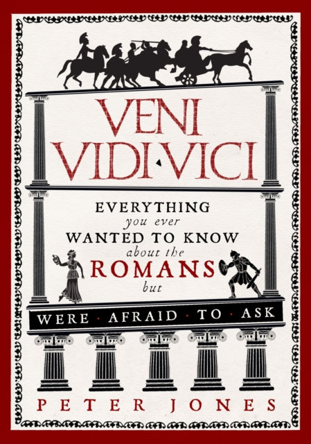 Book cover of: Veni, Vidi, Vici. By: Peter Jones