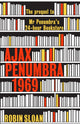 Book cover of: Ajax Penumbra. By: Robin Sloan