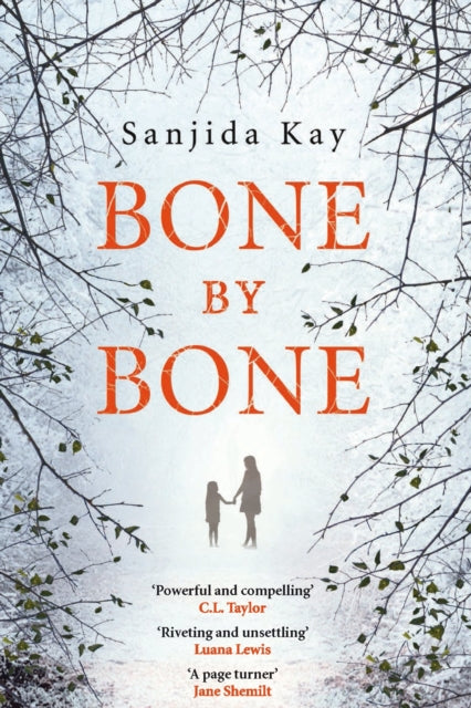 Book cover of: Bone by Bone. By: Sanjida Kay