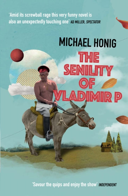 Book cover of: Senility of Vladimir P. By: Michael Honig