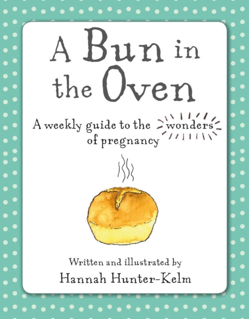 Book cover of: Bun in the Oven. By: Hannah Hunter-Kelm