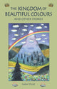Book cover of: Kingdom of Beautiful Colours and Other Stories