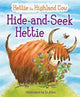 Hide-and-Seek Hettie, The Highland Cow Who Can't Hide! 9781782505082 Jo Allan