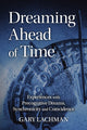 Book cover of: Dreaming Ahead of Time. By: Gary Lachman