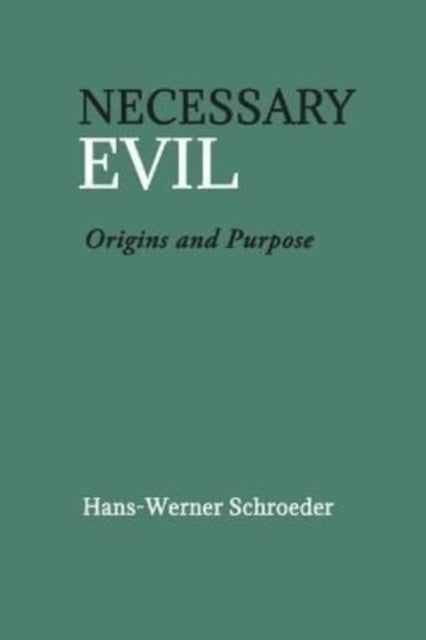 Book cover of: Necessary Evil. By: Hans-Werner Schroeder; James H. Hindes