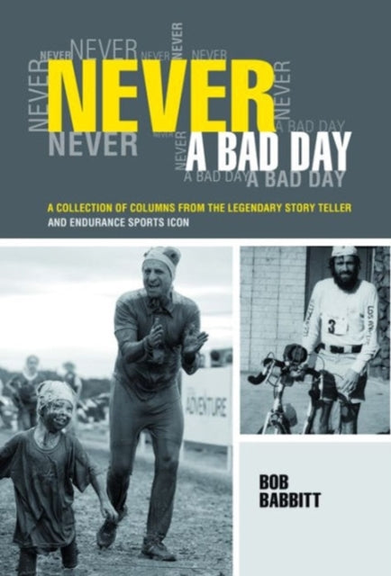 Book cover of: Never a Bad Day:. By: Bob Babbitt