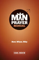 Book cover of: Man Prayer Manual. By: Carl Beech