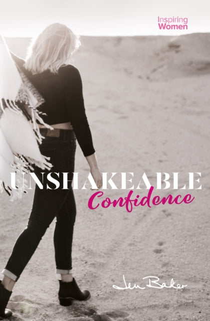 Book cover of: Unshakeable Confidence. By: Jen Baker
