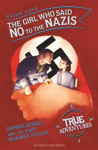 Book cover of: Girl Who Said No to the Nazis. By: Haydn Kaye