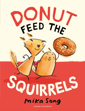 Donut Feed the Squirrels, Book One of the Norma and Belly Series