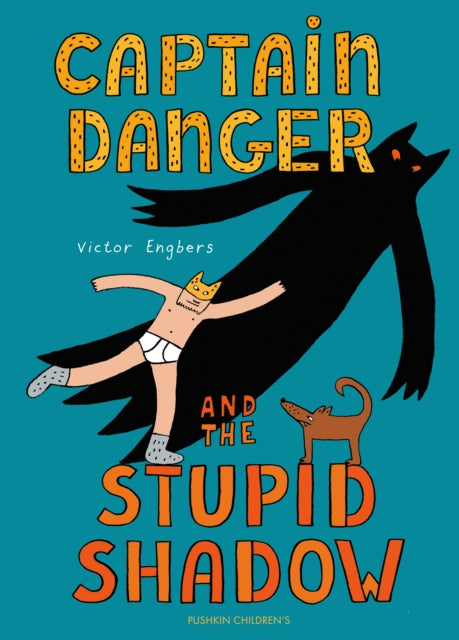 Book cover of: Captain Danger and the Stupid Shadow