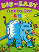Book cover of: Big and Easy Dot to Dot: ABC