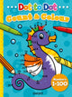 Book cover of: Dot to Dot Count and Colour 1 to 100