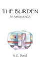 Book cover of: Burden, The – A Family Saga. By: N. E. David