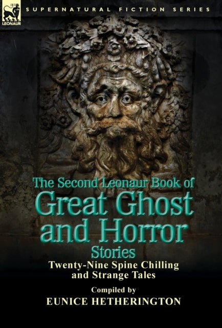 The Second Leonaur Book of Great Ghost and Horror Stories