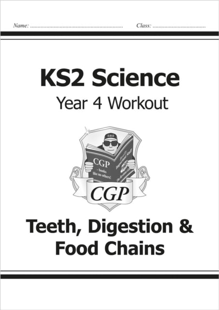 KS2 Science Year 4 Workout: Teeth, Digestion & Food Chains 9781782940845 CGP Books