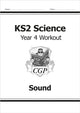 KS2 Science Year 4 Workout: Sound 9781782940869 CGP Books
