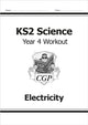 KS2 Science Year 4 Workout: Electricity 9781782940876 CGP Books