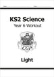 KS2 Science Year 6 Workout: Light 9781782940944 CGP Books