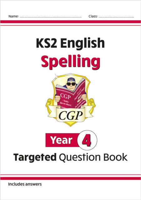 Book cover of: KS2 English Year 4 Spelling Targeted Question Book (with Answers)