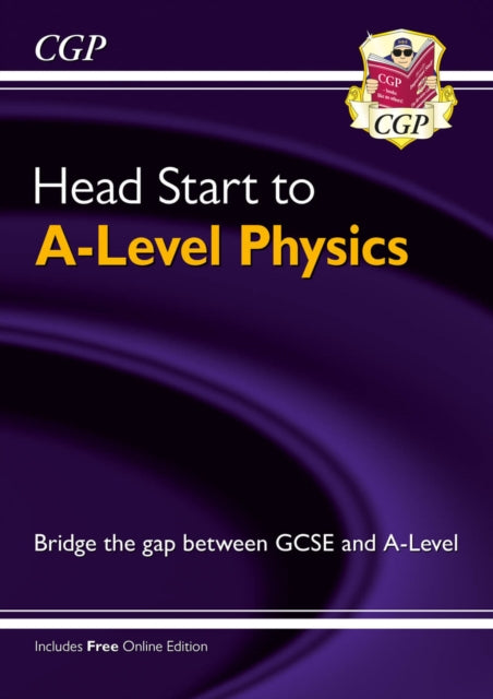 Head Start to A-Level Physics (with Online Edition) 9781782942818 CGP Books