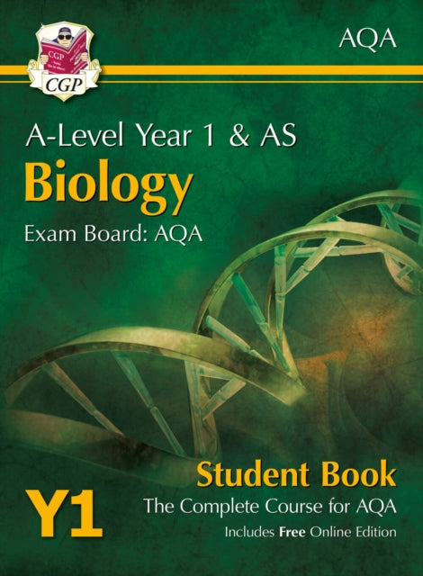 Book cover of: A-Level Biology for AQA: Year 1 & AS Student Book with Online Edition