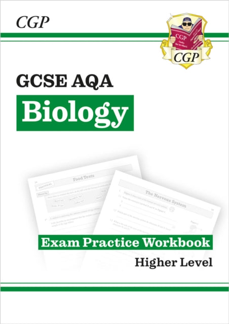 GCSE Biology AQA Exam Practice Workbook - Higher (answers sold separately) 9781782944829 CGP Books