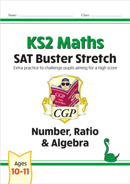 KS2 Maths SAT Buster Stretch: Number, Ratio & Algebra (for the 2026 tests) 9781782948575 CGP Books