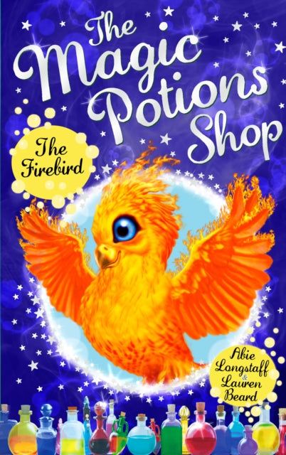 Book cover of: Magic Potions Shop: The Firebird. By: Abie Longstaff