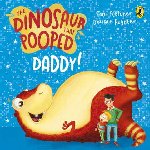 The Dinosaur that Pooped Daddy!