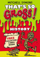 Book cover of: That's So Gross!: History. By: Mitchell SYMONS