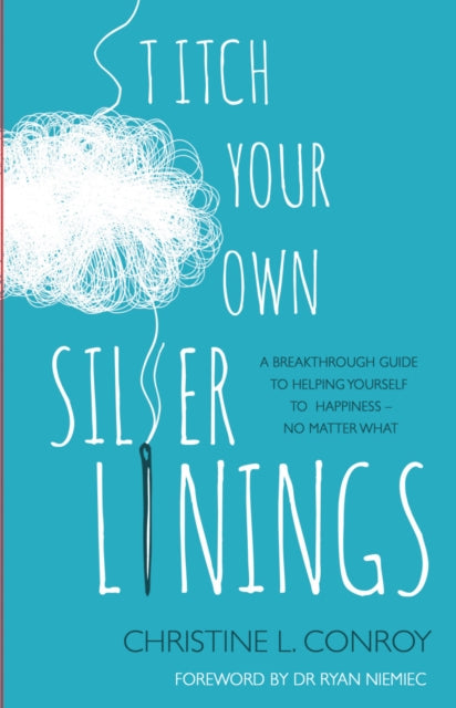 Book cover of: Stitch Your Own Silver Linings. By: Christine L. Conroy