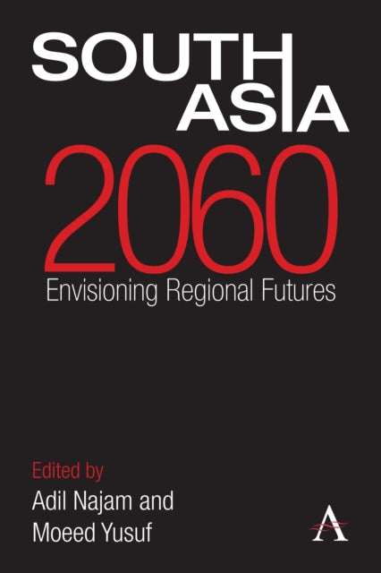 Book cover of: South Asia 2060. By: Adil Najam