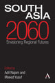 Book cover of: South Asia 2060. By: Adil Najam