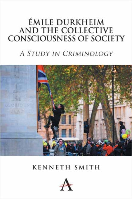 Book cover of: Emile Durkheim and the Collective Consciousness of Society. By: Smith, Kenneth