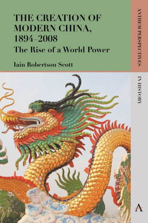 The Creation of Modern China, 1894–2008